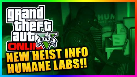 Gta New Heists Details Humane Labs Raid Info New Vehicles Payouts