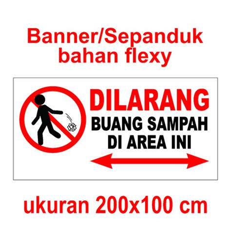 Jual Spanduk Banner Dilarang Buang Sampah Di Area Ini 200x100cm Jakarta Pusat Mediacetak