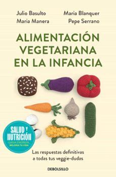 ALIMENTACIÓN VEGETARIANA EN LA INFANCIA CAMPAÑA EDICIÓN LIMITADA libro