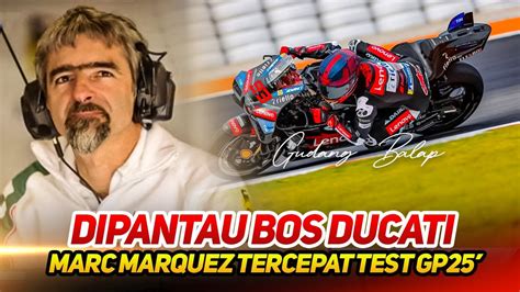 Dipantau Gigi Dallignamarc Marquez Tercepat Test Desmosedici Gp