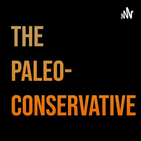 The Paleoconservative | Podcast on Spotify