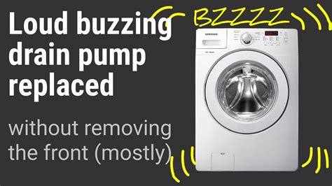 Replacing Drain Pump On Samsung Washer To Fix Loud Buzzing Noise Youtube