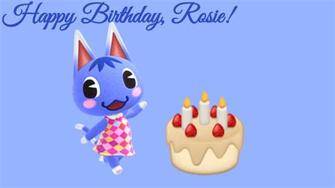 Animal Crossing Happy Birthday Rosie 🎉🎂🥳🐱💙💜 Youtube