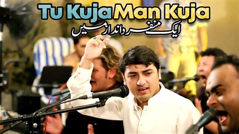 Tu Kuja Man Kuja Live Qawwali Bakhtyar Ali Santoo Qawwal Youtube