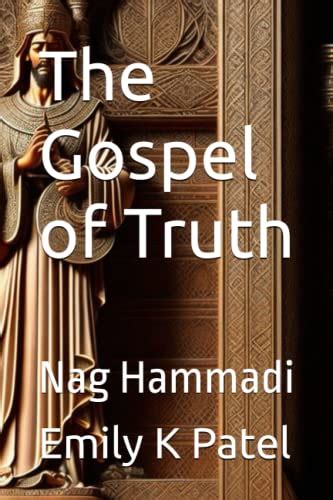 The Gospel Of Truth Nag Hammadi By Emily K Patel Goodreads