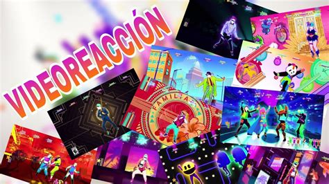 VÍDEO REACCIÓN DE LAS NUEVAS CANCIONES DE JUST DANCE 2019 Parte 4