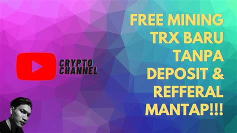 GARAPAN BARU FREE MINING TRX TANPA DEPOSIT REFFERAL MANTAP 02