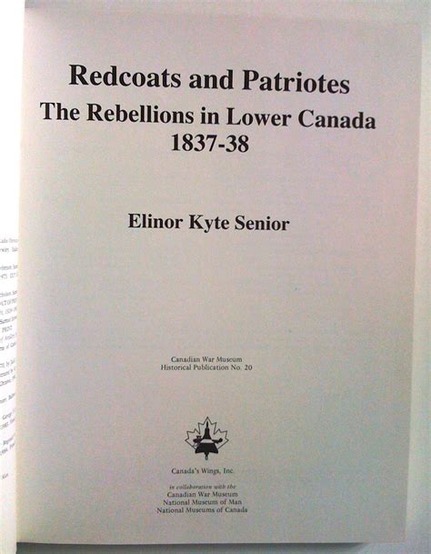 Redcoats And Patriotes The Rebellions In Lower Canada 1837 38 Tome 1 By Elinor Kyte Senior