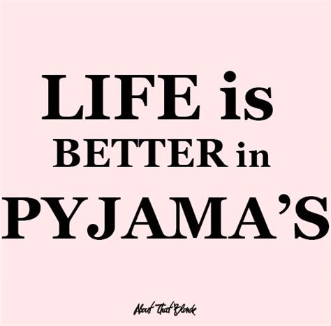 The Words Life Is Better In Pyjama S On A Pink Background