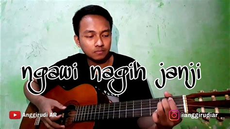 Ngawi Nagih Janji Denny Caknan X Ndarboy Genk Cover Anggirudi AR