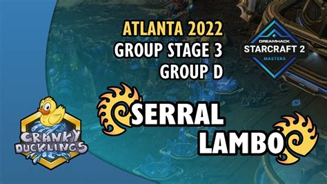 Serral Vs Lambo ZvZ DreamHack Masters Atlanta 2022 Group Stage 3