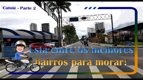 BAIRRO CATOLÉ PARTE 2 PASSEIO DE MOTO EM CAMPINA GRANDE YouTube