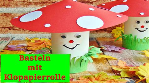 Basteln Fliegenpilz Aus Klopapierrolle Basteln Deko Herbst DIY