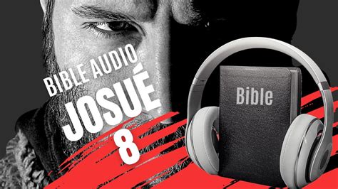 JOSUÉ 8 LA BIBLE AUDIO avec textes YouTube