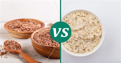 Oatmeal Vs Brown Rice Nutrition Showdown