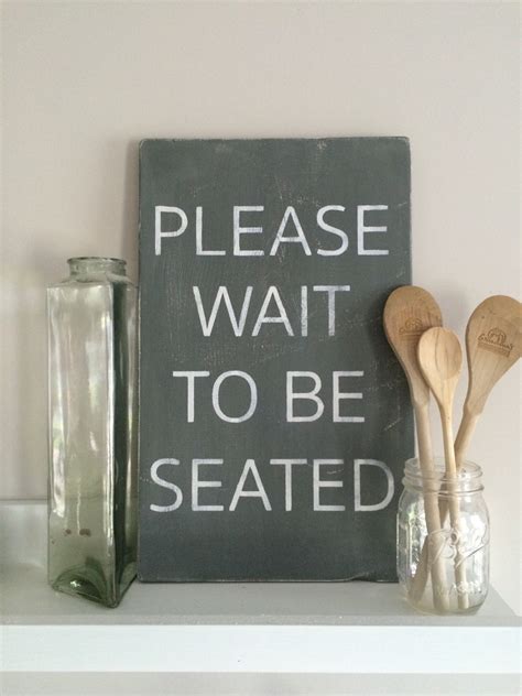 Please Wait To Be Seated Hand Painted Wooden Sign Kitchen