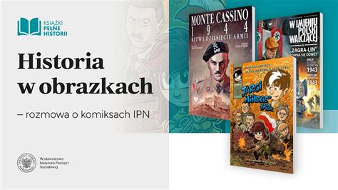 Historia w obrazkach rozmowa o komiksach IPN Książki pełne historii