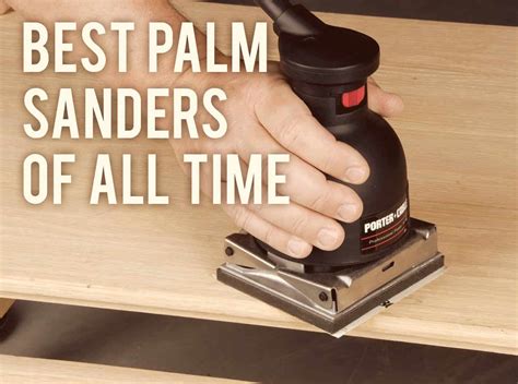 Best Palm Sanders 2024 (Reviews) - SanderScore