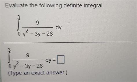 Solved Evaluate The Following Definite Integral Dy Oy Chegg