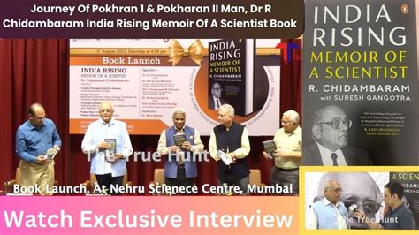 Journey Of Pokhran 1 Pokhran II Man Dr R Chidambaram India Rising