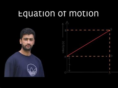 Equation Of Motion Derivation First Equation Of Motion Physicswallah