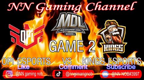 Game Opi Esport Vs Kings Esports Match Mdl Season Week Day