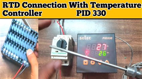 Temprature Controller Wiring With RTD Ll Selec PID330 Setting Rtd