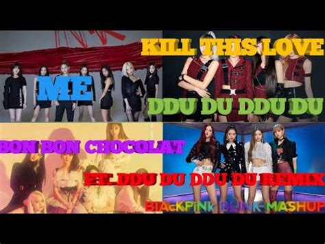 BLACKPINK CLC EVERGLOW MASHUP KILL THIS LOVE X ME X DDU DU DDU DU X BON