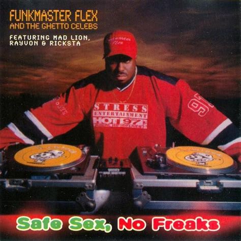 Safe Sex No Freaks Funkmaster Flex The Ghetto Celebs Free