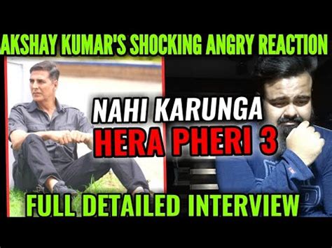 Hera Pheri Akshay Kumar S Angry Reaction Shocking Youtube