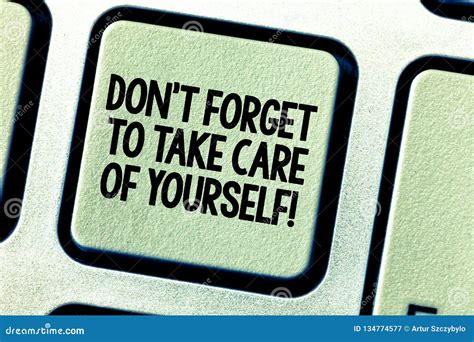 Conceptual Hand Writing Showing Don T Forget To Take Care Of Yourself