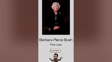 Barbara Pierce Bush How To Say In American English Just Sayin