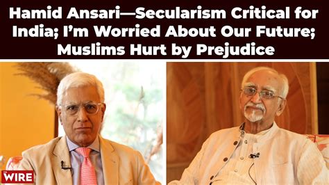 Hamid Ansari—secularism Critical For India Im Worried About Our