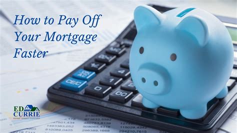 How To Pay Off Your Mortgage Faster