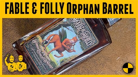 Orphan Barrel Fable And Folly 14 Year Whiskey 45 Abv Youtube