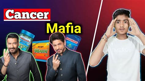 Cancer Mafia How Surrogate Advertisement Works Pan Masala Mafia