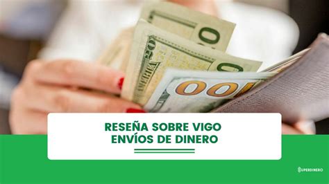 Vigo Envíos de Dinero Lo que debes Saber Reseña Completa SuperDinero