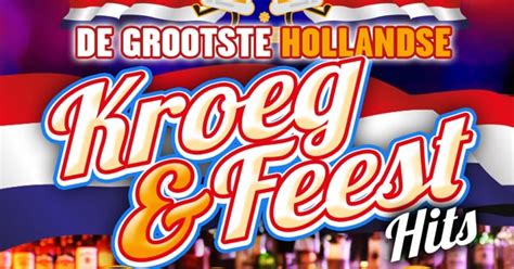 De Grootste Hollandse Kroeg Feest Hits