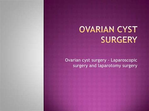 Ovarian cyst surgery