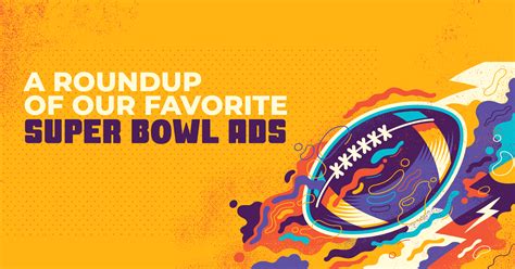 Top Super Bowl Ads: What Won Us Over This Year - Esparza