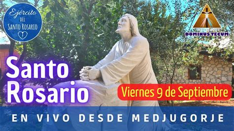 Medjugorje En Vivo Santo Rosario De Hoy De Septiembre Youtube