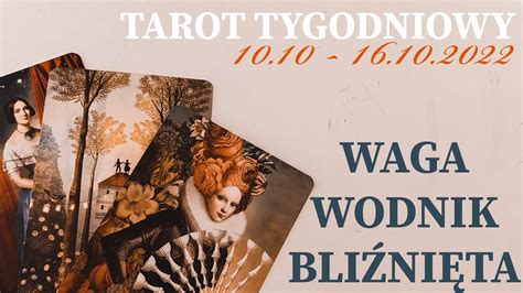 Tarot Tygodniowy Bli Ni Ta Waga Wodnik Youtube