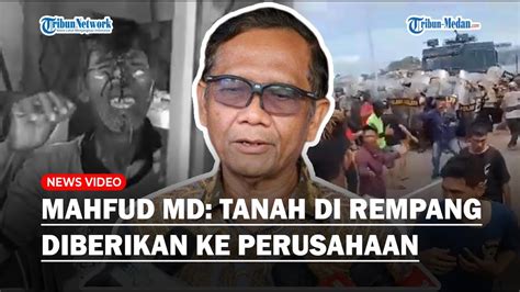 Mencekam Pulau Rempang Ricuh Mahfud Md Jelaskan Status Tanah Sudah