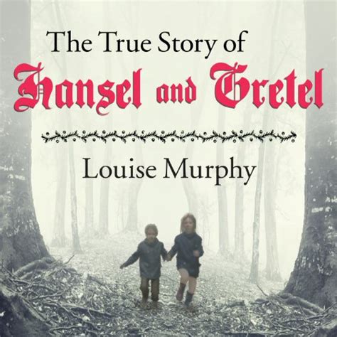 The True Story Of Hansel And Gretel Audiobook Free With Trial