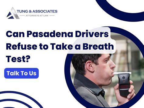 Can Pasadena Drivers Refuse to Take a Breath Test? - Tung and Associates