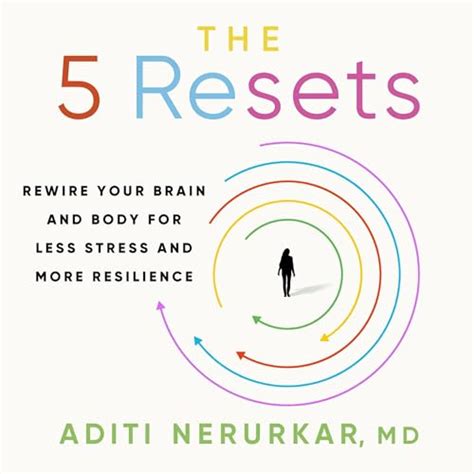 The Resets Rewire Your Brain And Body For Less Stress And More