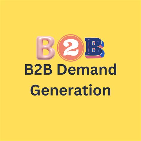 Best B2B Demand Generation Strategies For Success In 2024