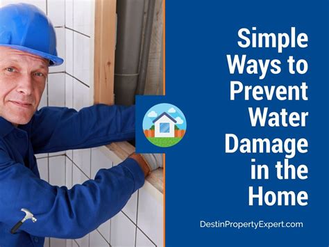 Simple Ways To Prevent Water Damage In The Home Destin Property Expert