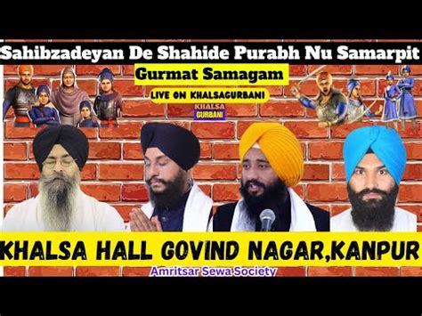 Live Khalsa Hall Govind Nagar Kanpur Chaar Sahibzadeyan Di Shahadat