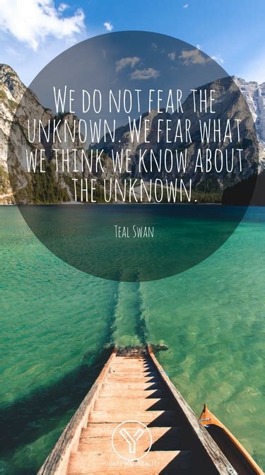 16 Inspirational Quotes About Fear Of The Unknown | You Are Your Reality